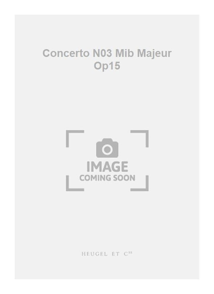 Concerto N03 Mib Majeur Op15